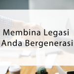 Membina Legasi Anda Bergenerasi Perwarisan Perniagaan