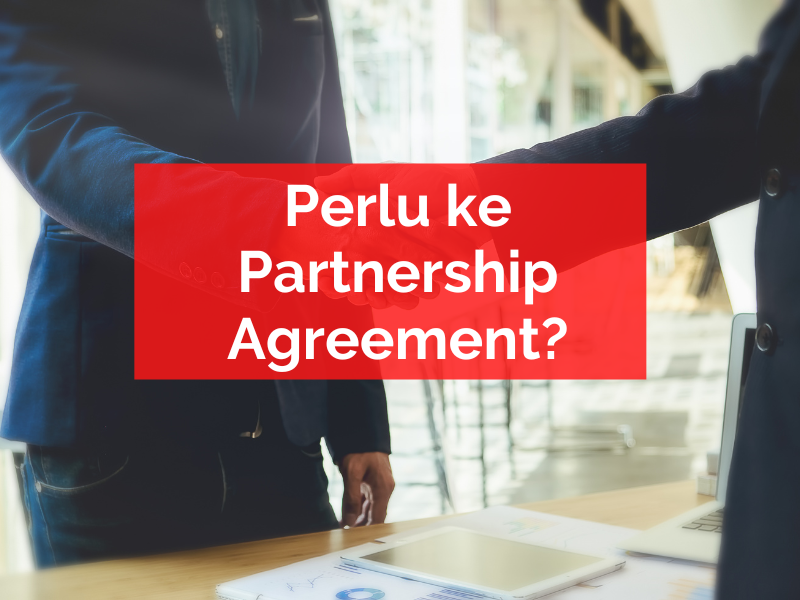 Kepentingan Partnership Agreement
